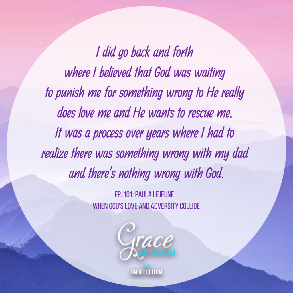 Paula LeJeune Quote: When God's Love and Adversity Collide