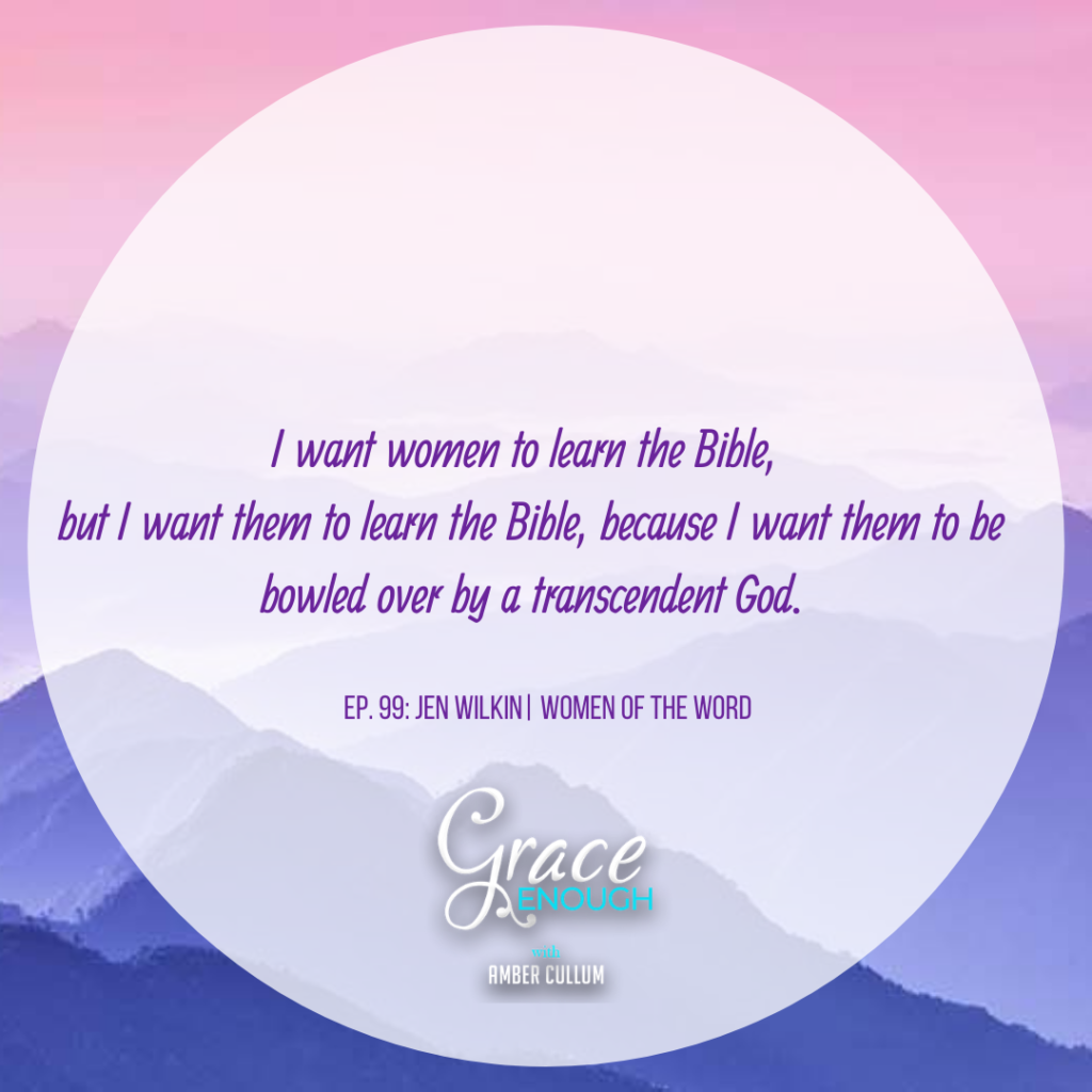 Jen Wilkin Quote on Grace Enough Podcast