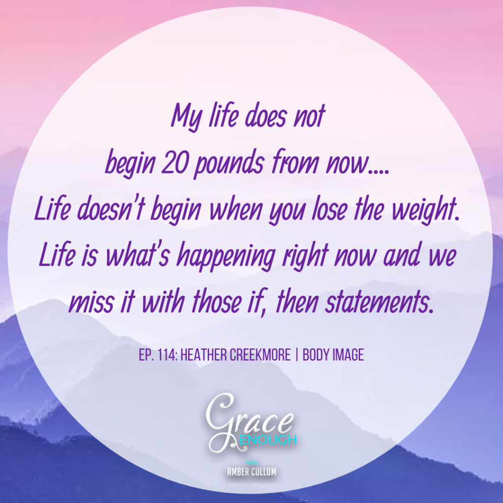 Body Image Quote: Life does not begin 20 pounds from now. It's happening right now