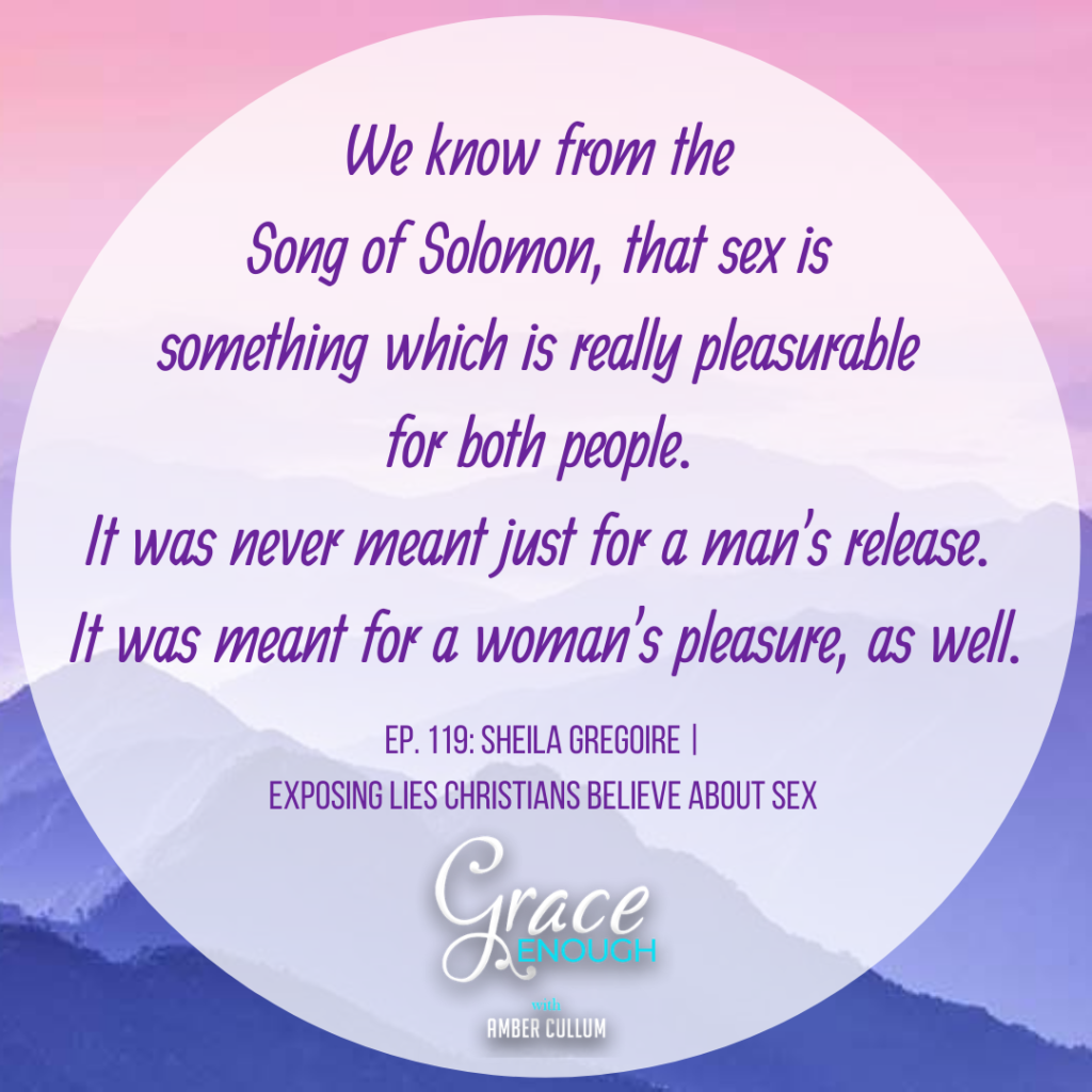 We know from the Song of Solomon that sex is something which is pleasurable for both people
