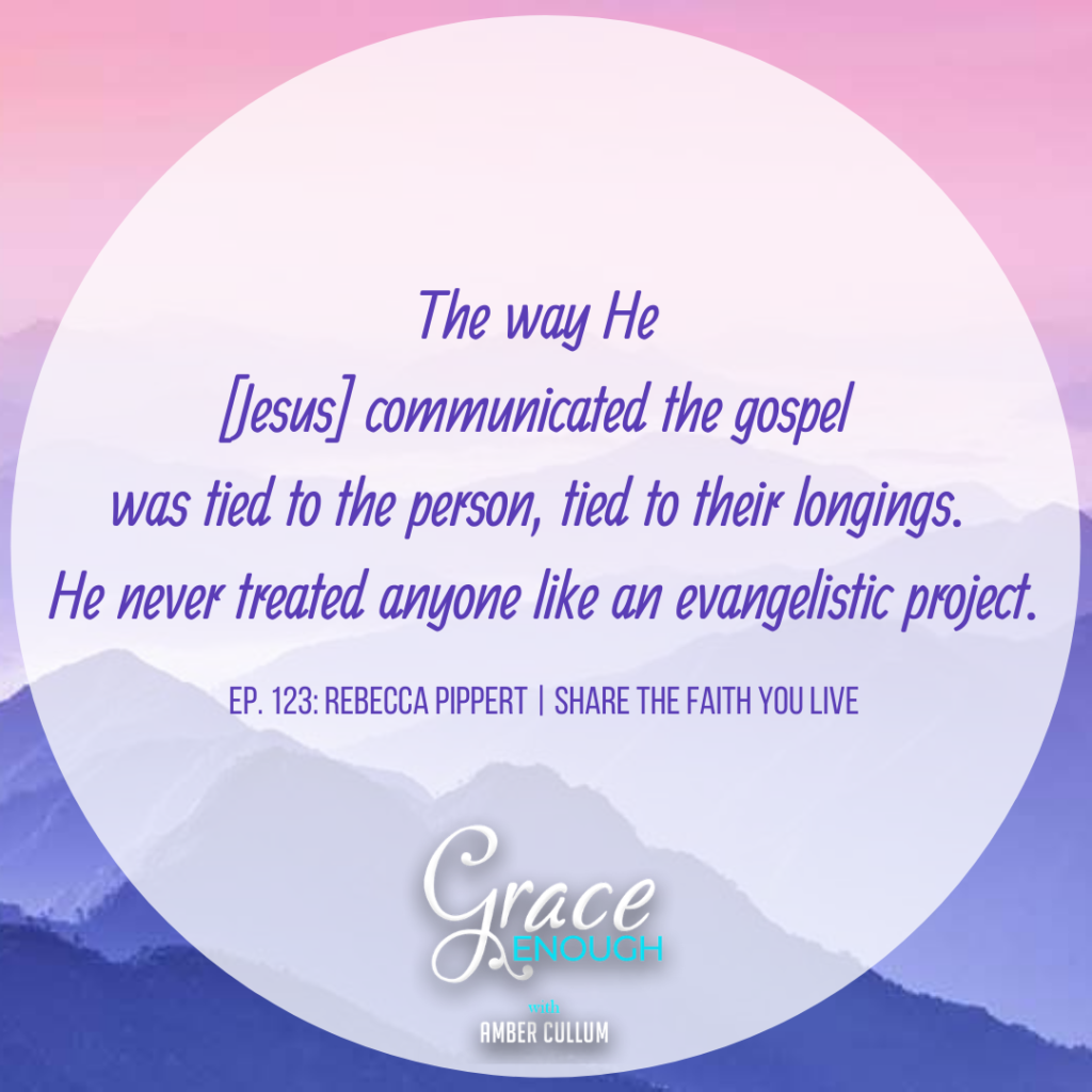 The way He [Jesus] communicated the gospel was tied to the person, tied to their longings. He never treated anyone like an evangelistic project.