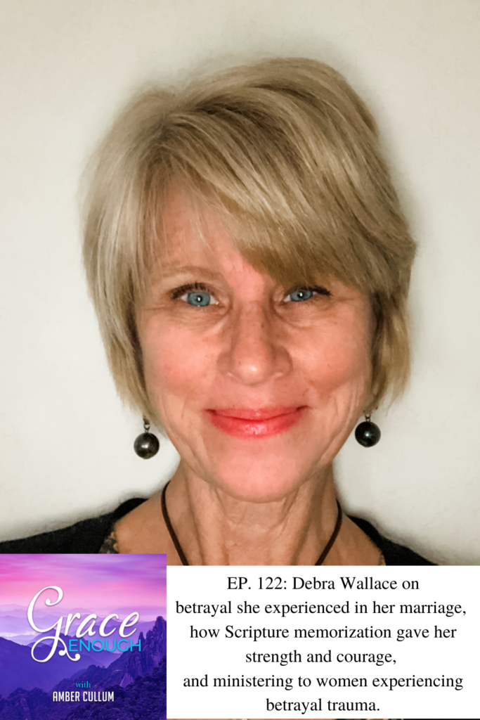 Debra Wallace | Hope After Betrayal and Trauma in Marriage
