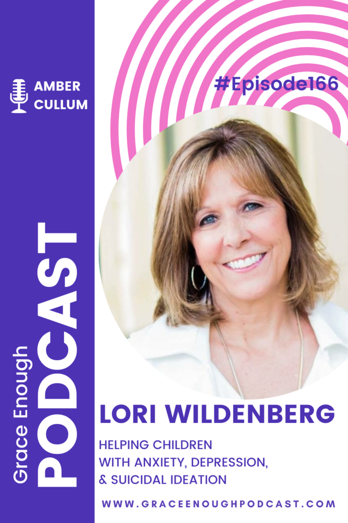 Lori Wildenberg | Helping Children with Depression, Anxiety, and Suicidal Ideation