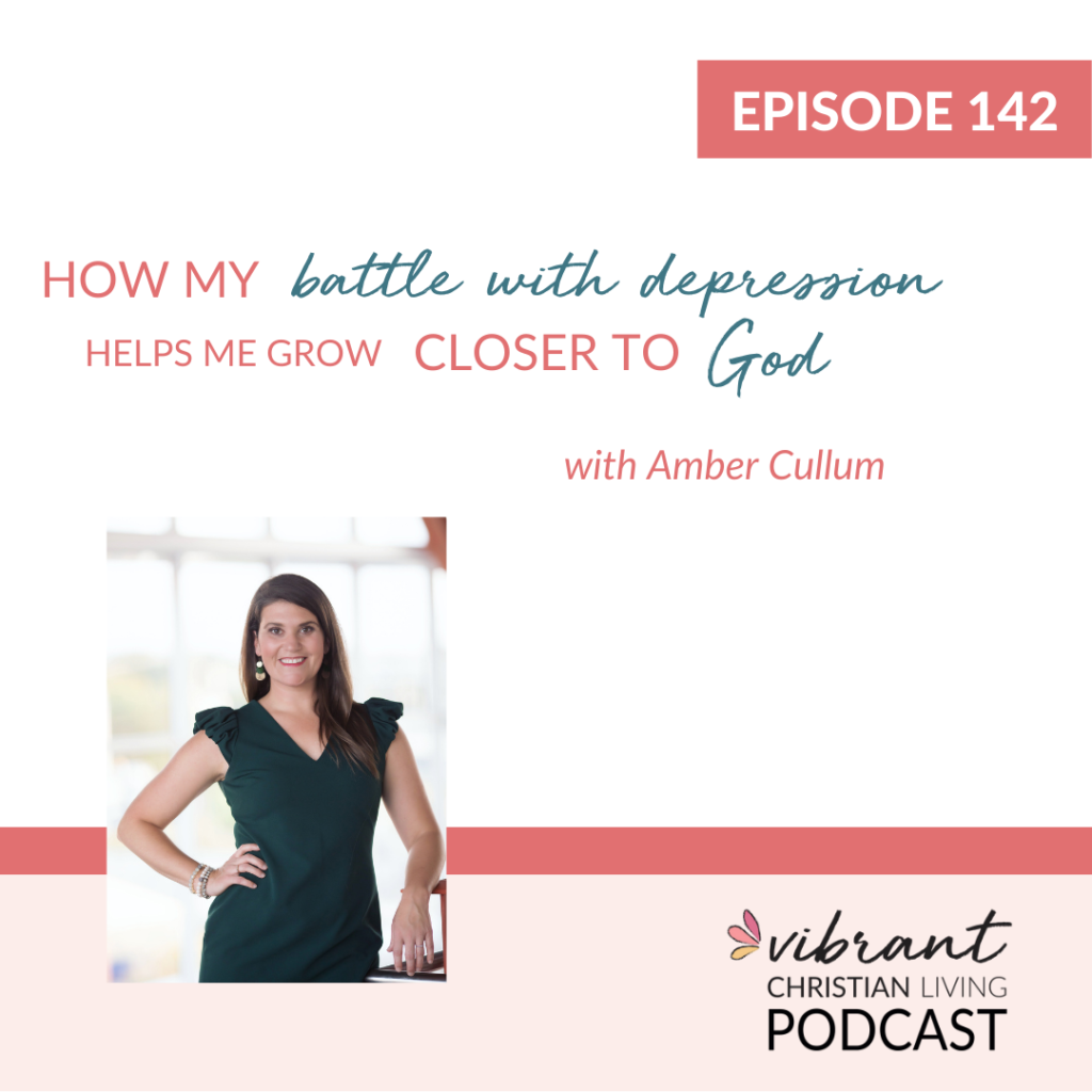 How my battle with depression helps grow me closer to God