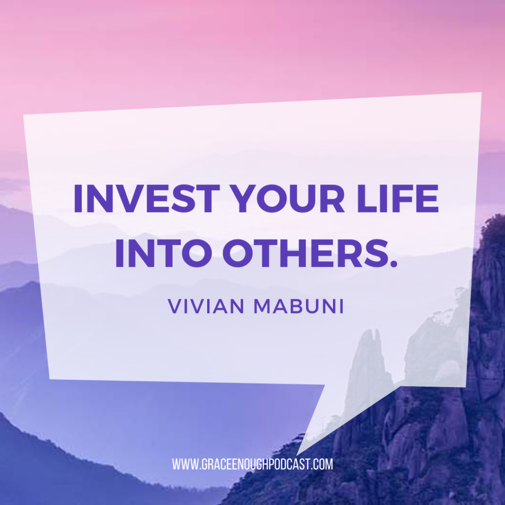 invest your life into others