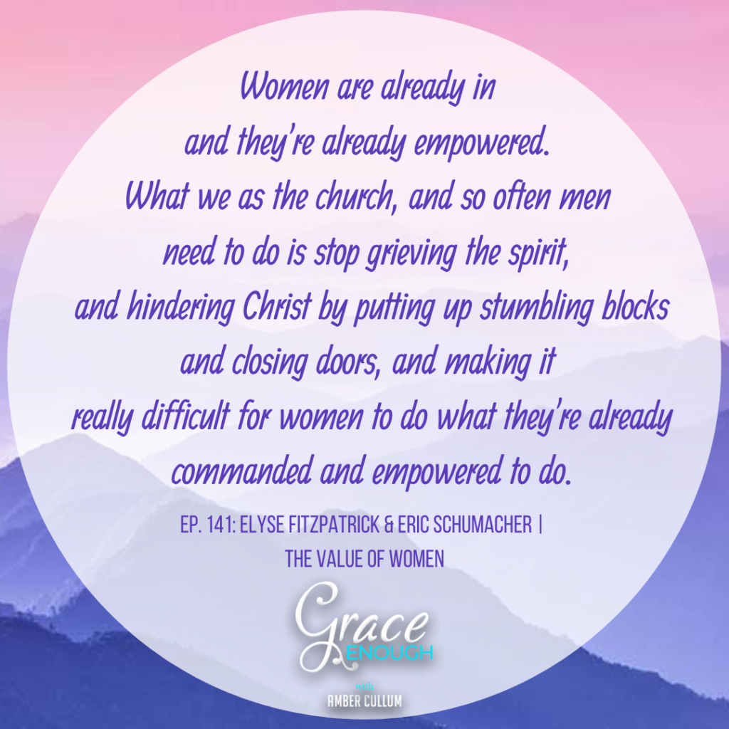 Women are already in and they're already empowered. What we as the church, and so often men need to do is stop grieving the spirit, and hindering Christ by putting up stumbling blocks and closing doors, and making it really difficult for women to do what they're already commanded and empowered to do.
