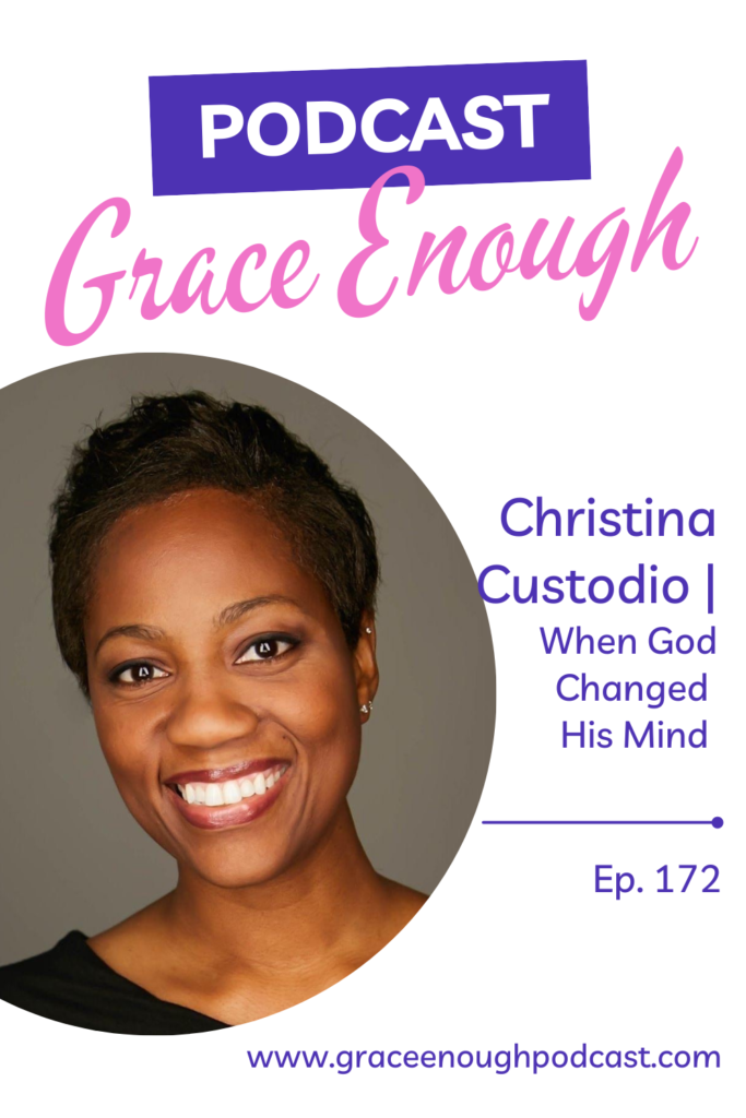 Christina Custodio | When God Changed His Mind
