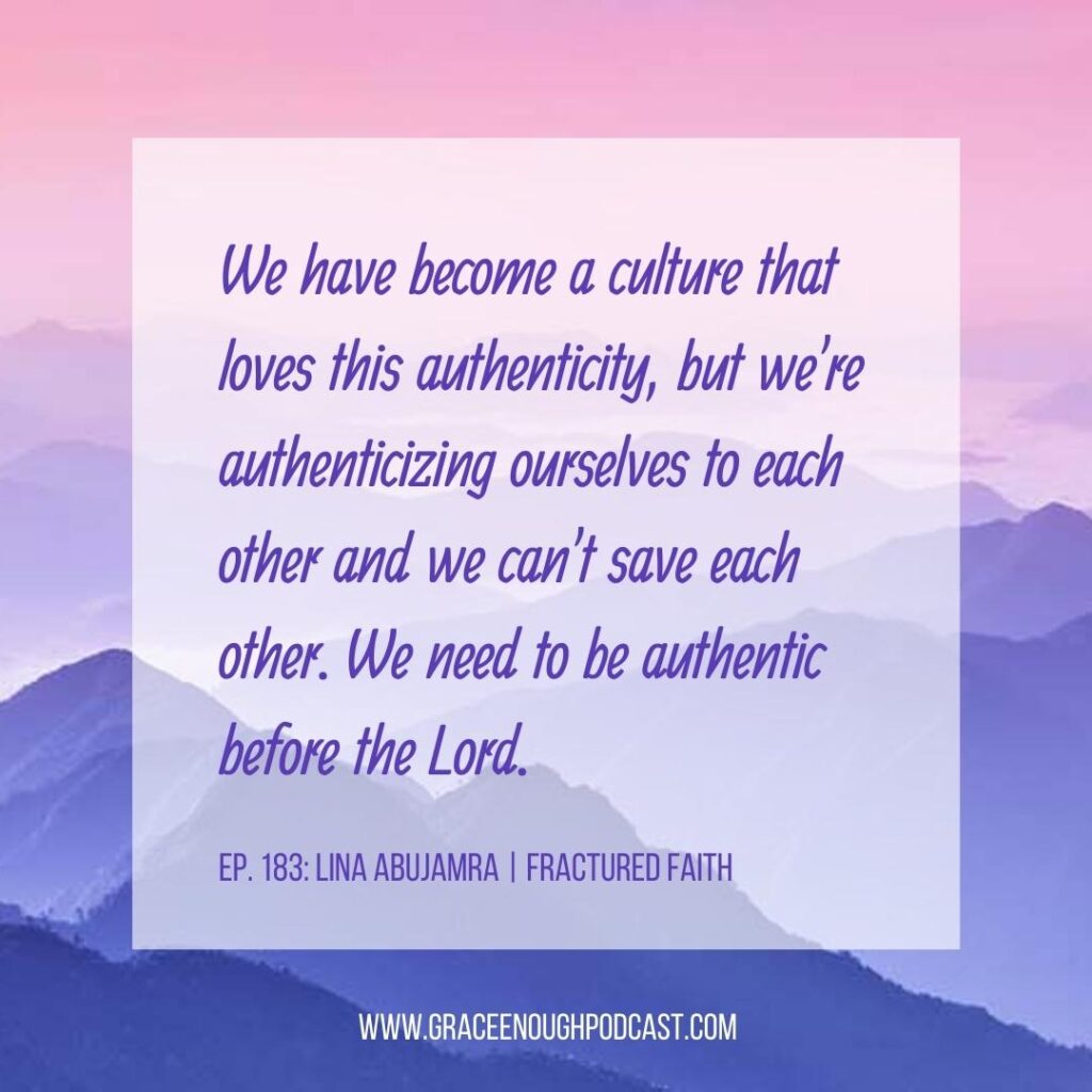 We have become a culture that loves this authenticity, but we're authenticizing ourselves to each other and we can't save each other. We need to be authentic before the Lord.