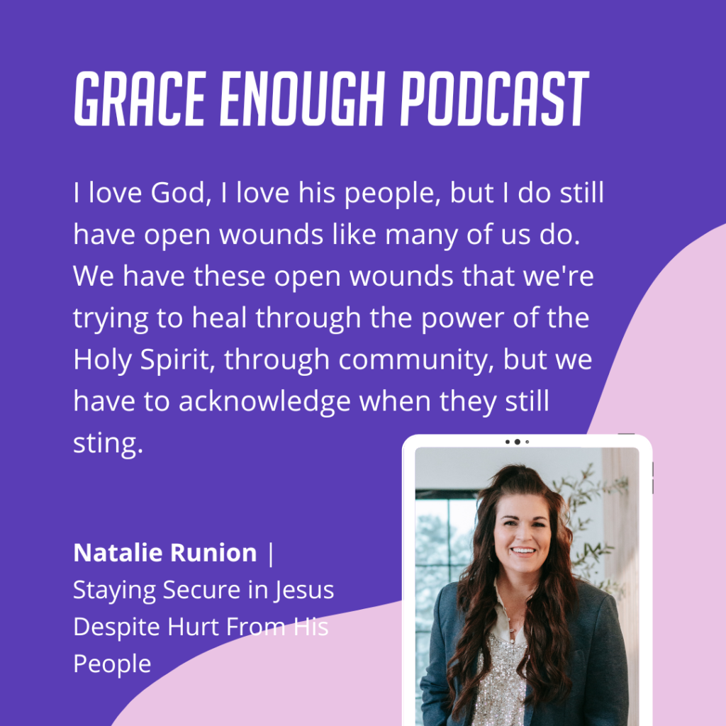 I love God, I love his people, but I do still have open wounds like many of us do. We have these open wounds that we're trying to heal through the power of the Holy Spirit, through community, but we have to acknowledge when they still sting.