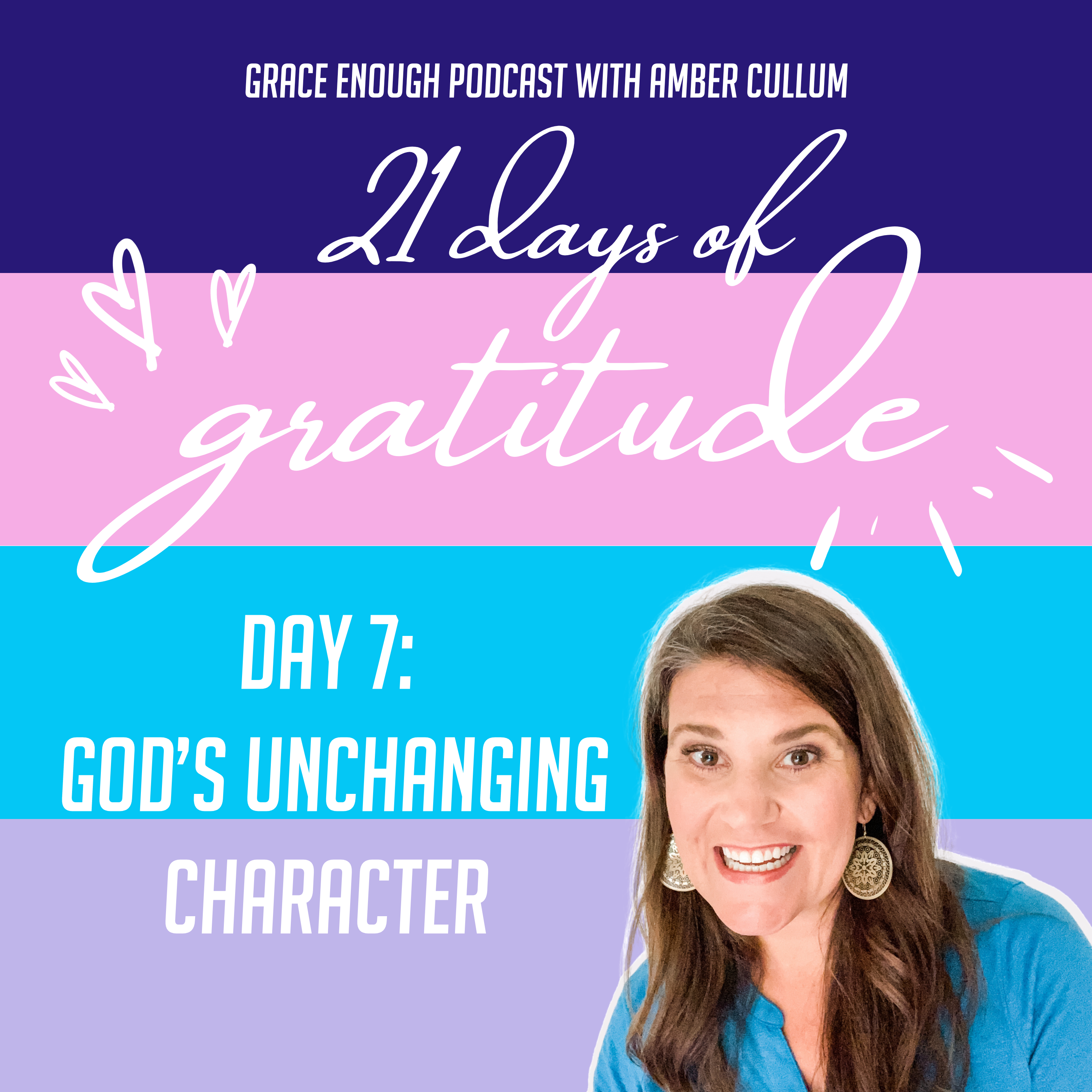21 Days of Gratitude: Day 7, God's Unchanging Character