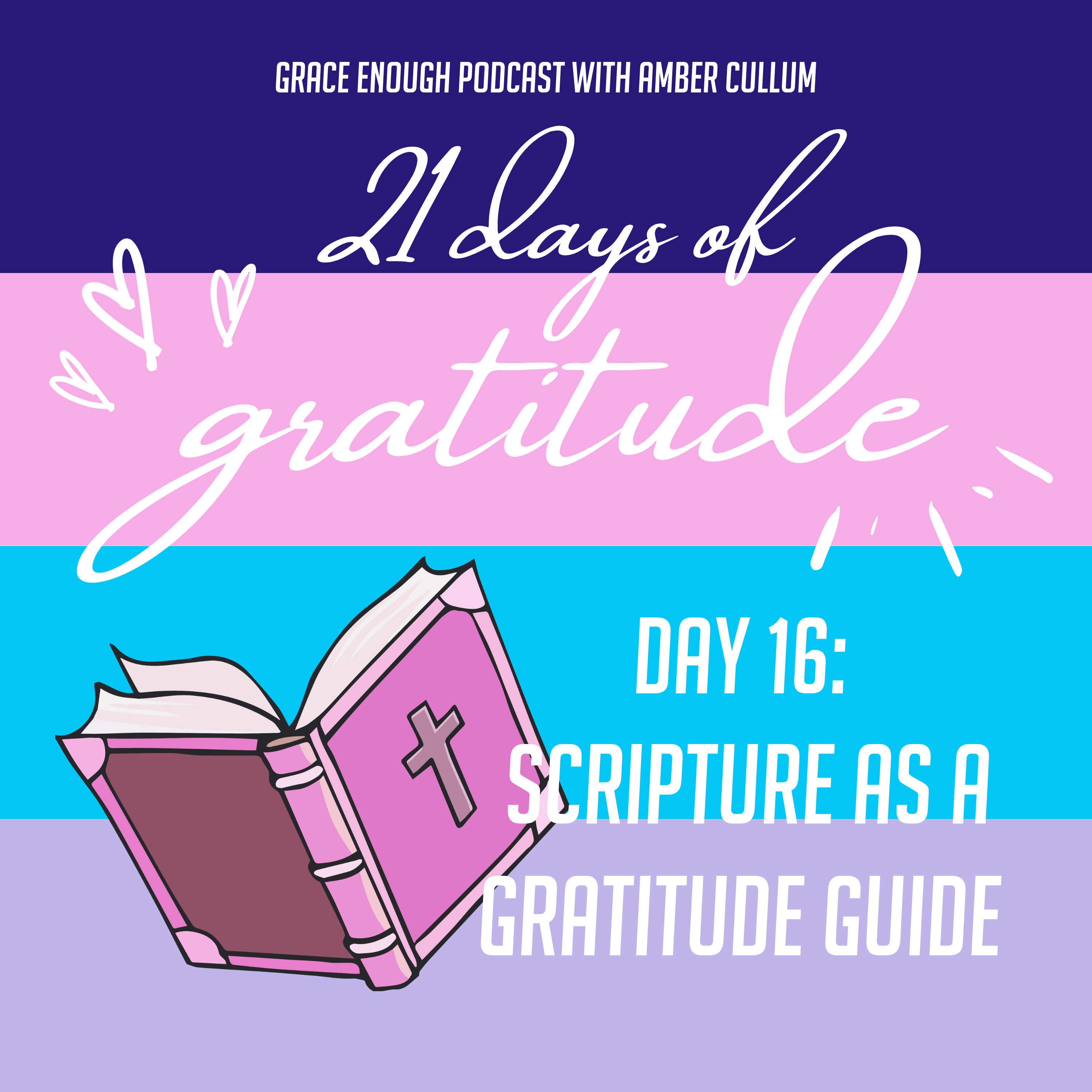 21 Days of Gratitude: Day 16, Scripture as a Gratitude Guide