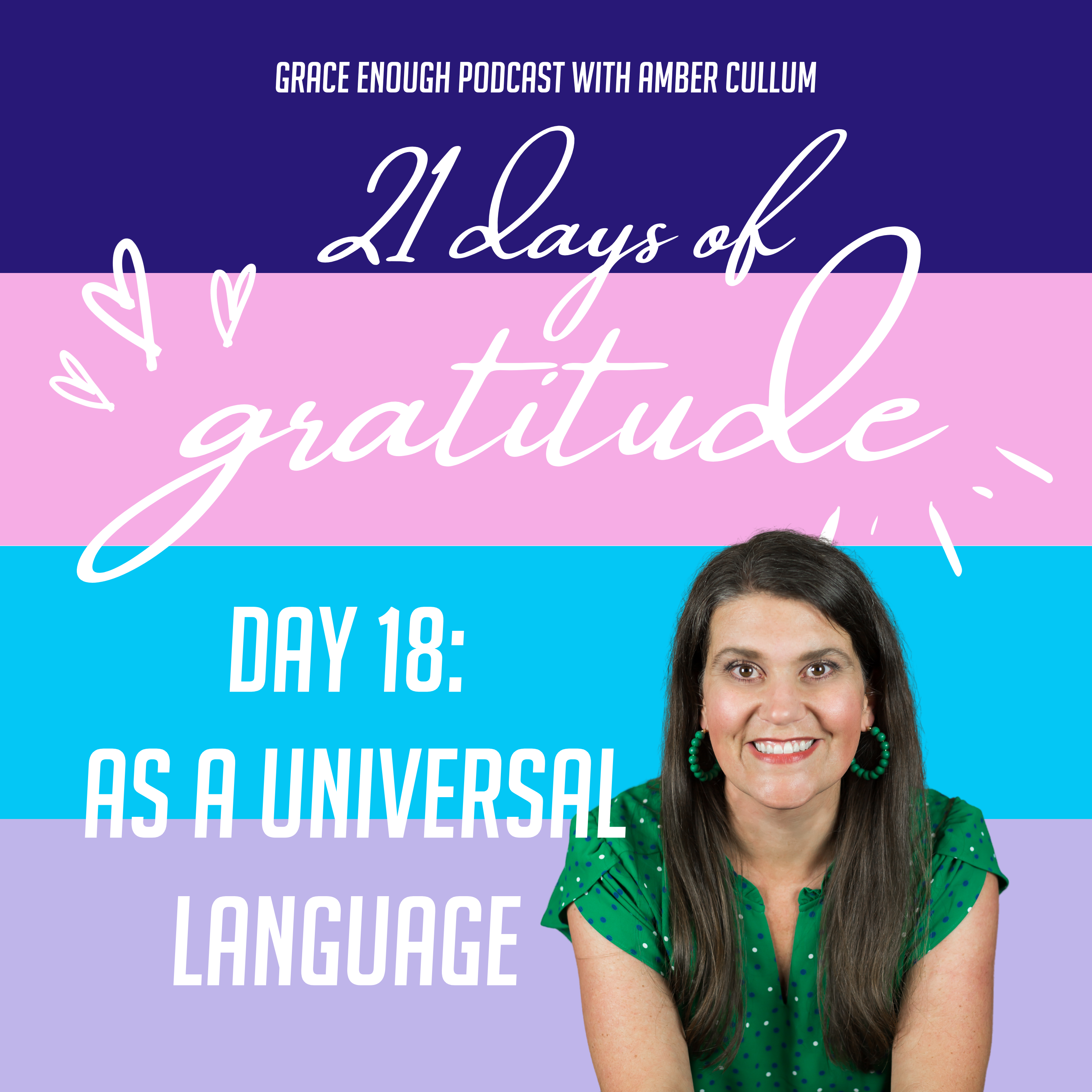 21 Days of Gratitude: Day 18, As a Universal Language