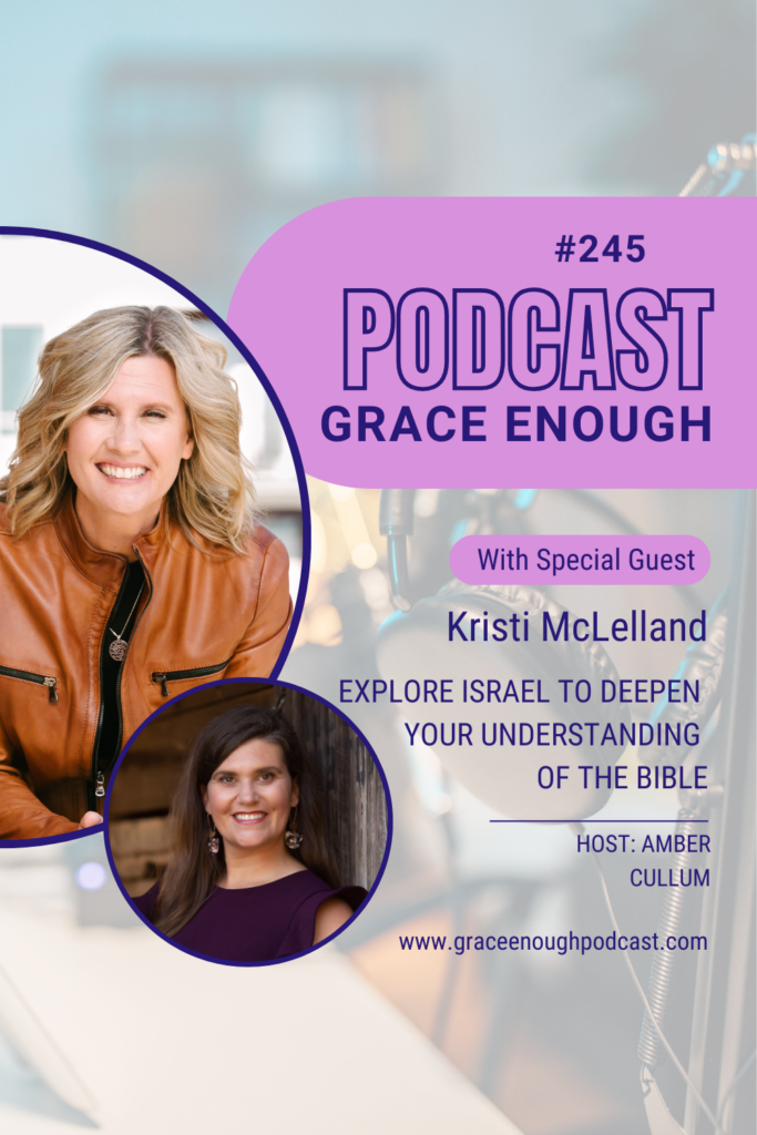 Explore Israel to Deepen Your Understanding of the Bible with Kristi McLelland