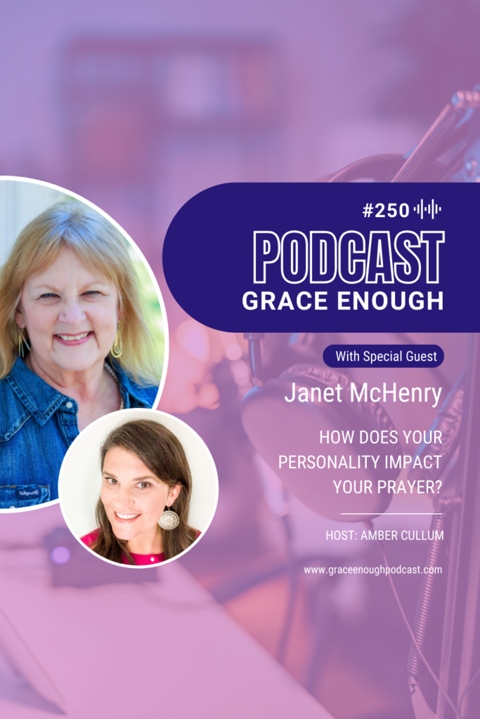 how Does Your Personality Impact Your Prayer? with Janet McHenry